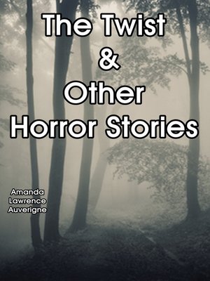 cover image of The Twist & Other Horror Stories